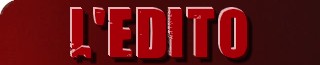 L'EDITO